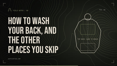 GUYSTUFF Field Notes: How to wash your back, and the other places you skip