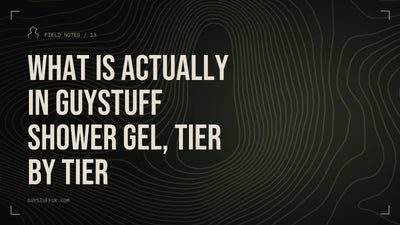 GUYSTUFF Field Notes: What is actually in GUYSTUFF shower gel, tier by tier